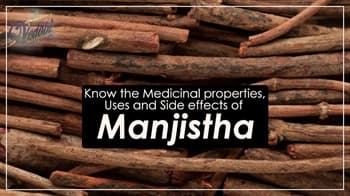 Know the Medicinal properties, Uses and Side effects of Manjistha