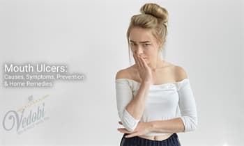Mouth Ulcers: Causes, Symptoms, Prevention & Home Remedies