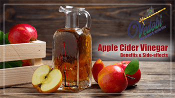 Apple Cider Vinegar- Benefits & Side-effects