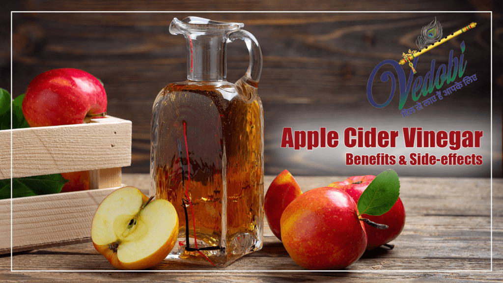 Apple Cider Vinegar- Benefits & Side-effects